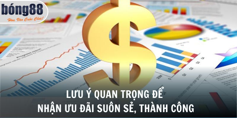 Bong88 Khuyến Mãi 3 Lưu ý quan trọng để nhận ưu đãi suôn sẻ, thành công