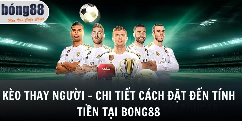 Kèo Thay Người