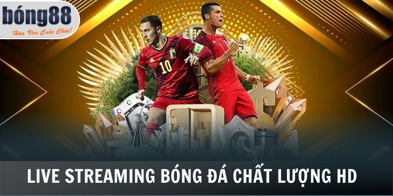 Cá Độ Bóng Đá Bong88 - Kênh Giải Trí Hàng Đầu Châu Á 2025 2 Live streaming cá độ bóng đá chất lượng HD