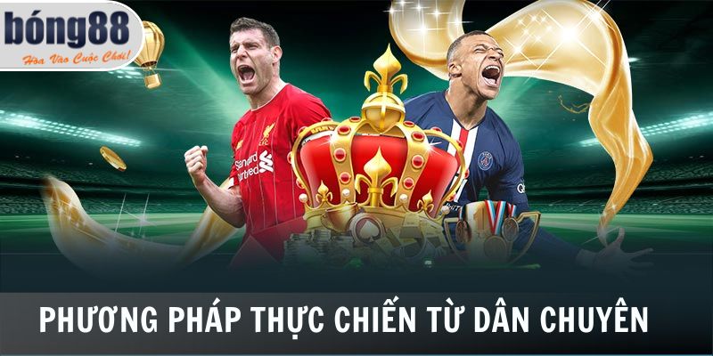 Kèo Đồng Banh Bong88 Đơn Giản Với 3 Chiến Thuật 2025 Mới 4 Phương pháp thực chiến từ dân chuyên nghiệp
